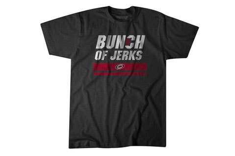 Carolina Hurricanes Turn 'Bunch of Jerks' Insult Into Clever Branded T-Shirts