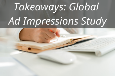 How to Best Use Our Global Ad Impressions Study to Sell More