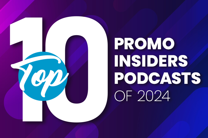 Top 10 of 2024: Promo Insiders Podcasts