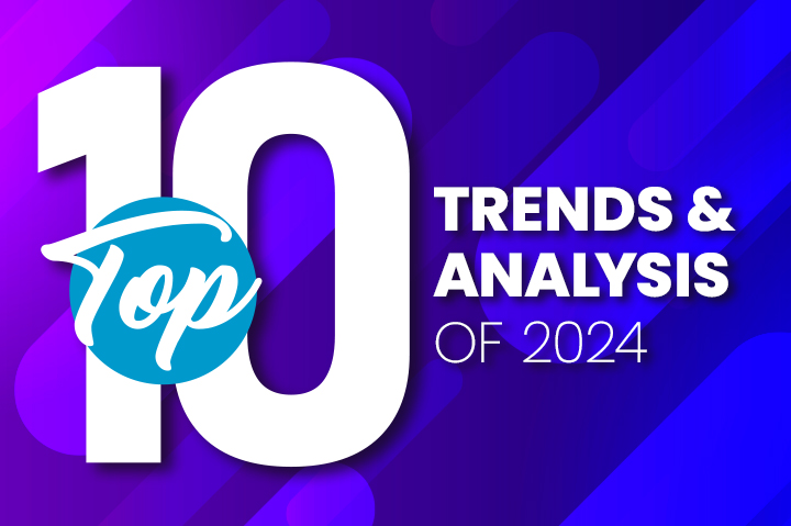 Top 10 of 2024: Trends & Analysis